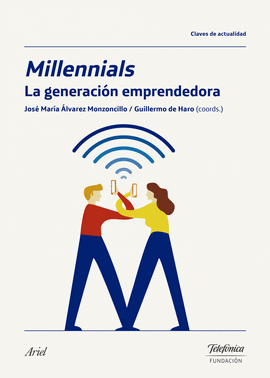 MILLENNIALS, LA GENERACIN EMPRENDEDORA