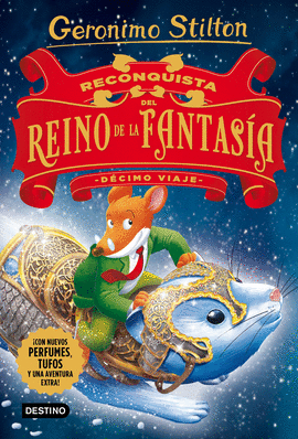 RECONQUISTA DEL REINO DE LA FANTAS�A. D�CIMO VIAJE