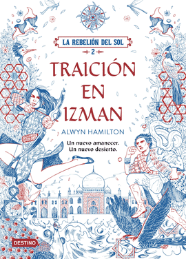 LA REBELIN DEL SOL. TRAICIN EN IZMAN