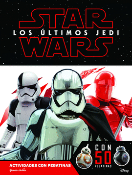 STAR WARS. LOS �LTIMOS JEDI. ACTIVIDADES CON PEGATINAS