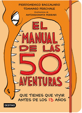 EL MANUAL DE LAS 50 AVENTURAS QUE TIENES QUE VIVIR ANTES DE LOS 13 A�OS