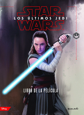 STAR WARS. LOS �LTIMOS JEDI. EL LIBRO DE LA PEL�CULA