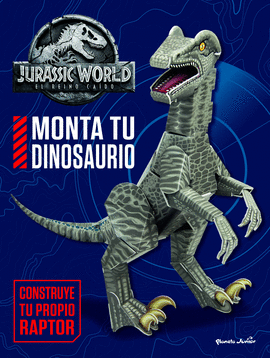 JURASSIC WORLD. EL REINO CADO. MONTA TU DINOSAURIO