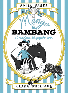 MANGO & BAMBANG. EL PROBLEMA DEL PEQUEO TAPIR