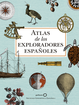 ATLAS DE LOS EXPLORADORES ESPA�OLES (2� EDICI�N)