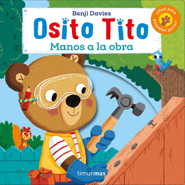 OSITO TITO. MANOS A LA OBRA!