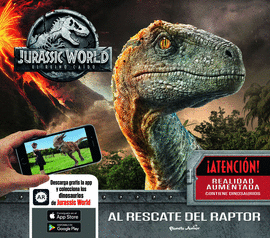 JURASSIC WORLD. EL REINO CADO. AL RESCATE DEL RAPTOR