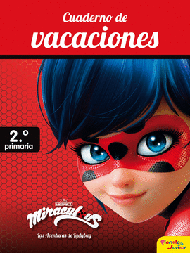 MIRACULOUS. CUADERNO DE VACACIONES. 2 DE PRIMARIA