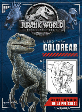 JURASSIC WORLD. EL REINO CADO. LIBRO PARA COLOREAR