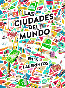 LAS CIUDADES DEL MUNDO EN 15 LABERINTOS