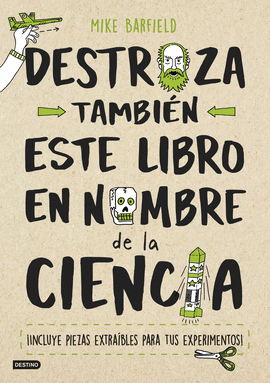 DESTROZA TAMBIN ESTE LIBRO EN NOMBRE DE LA CIENCIA