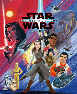 STAR WARS. LOS �LTIMOS JEDI