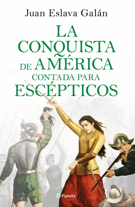 LA CONQUISTA DE AM�RICA CONTADA PARA ESC�PTICOS