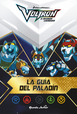 VOLTRON. LA GUA DEL PALADN