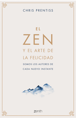 EL ZEN Y EL ARTE DE LA FELICIDAD