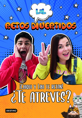 LOL RETOS DIVERTIDOS. CHIQUI Y LIBI TE RETAN! TE ATREVES?