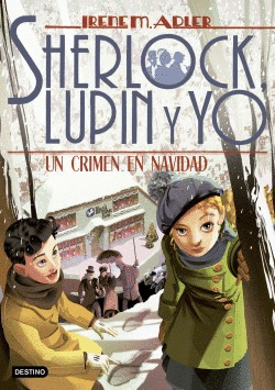 SHERLOCK LUPIN Y YO 17 CRIMEN EN NAVIDAD