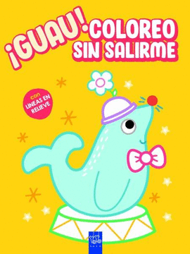 �GUAU! COLOREO SIN SALIRME. AMARILLO