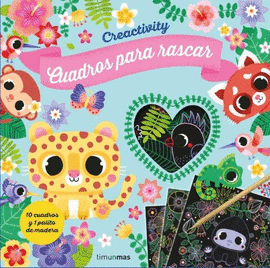 CREACTIVITY. ANIMALES MON�SIMOS. CUADROS PARA RASCAR