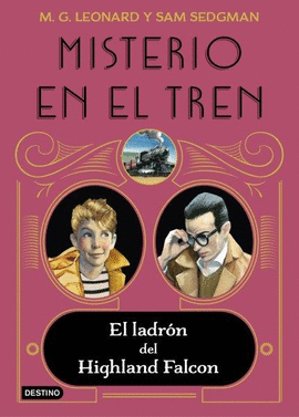 MISTERIO EN EL TREN 1. EL LADR�N DEL HIGHLAND FALCON