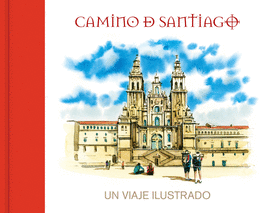 CAMINO DE SANTIAGO. UN VIAJE ILUSTRADO