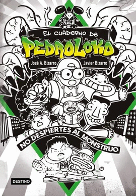 EL CUADERNO DE PEDROLOKO. �NO DESPIERTES AL MONSTRUO!