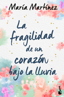 LA FRAGILIDAD DE UN CORAZ�N BAJO LA LLUVIA