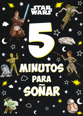 STAR WARS. 5 MINUTOS PARA SO�AR