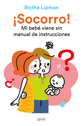 �SOCORRO! MI BEB� VIENE SIN MANUAL DE INSTRUCCIONES