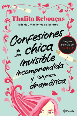 CONFESIONES DE UNA CHICA INVISIBLE, INCOMPRENDIDA Y (UN POCO) DRAMTICA