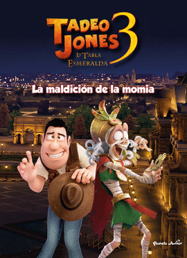 TADEO JONES 3. LA MALDICIN DE LA MOMIA