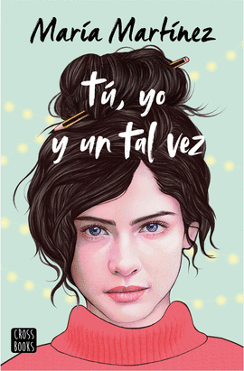 T�, YO Y UN TAL VEZ