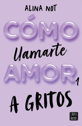 CMO LLAMARTE AMOR 1. A GRITOS