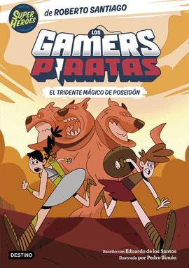 LOS GAMERS PIRATAS 3. EL TRIDENTE M�GICO DE POSEID�N