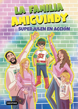 LA FAMILIA AMIGUINDY 2. SUPERJULEN EN ACCI�N