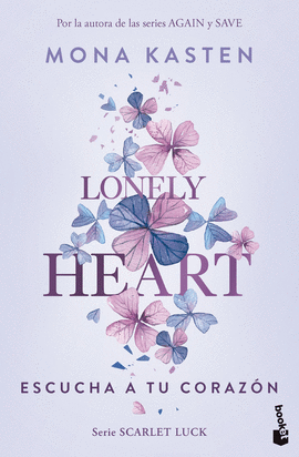 LONELY HEART. ESCUCHA A TU CORAZ�N (SCARLET LUCK 1)