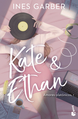 KATE & ETHAN (SERIE AMORES PLATNICOS 1)