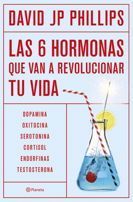 LAS SEIS HORMONAS QUE VAN A REVOLUCIONAR TU VIDA