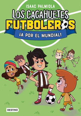 LOS CACAHUETES FUTBOLEROS 4. A POR EL MUNDIAL! NUEVA PRESENTACIN