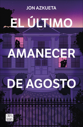 EL �LTIMO AMANECER DE AGOSTO