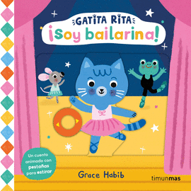 GATITA RITA. SOY BAILARINA!