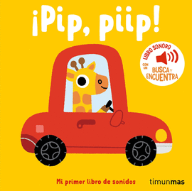 PIP, PIIP! MI PRIMER LIBRO DE SONIDOS