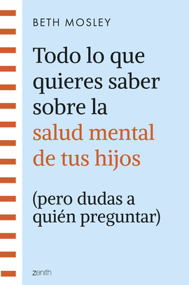 TODO LO QUE QUIERES SABER SOBRE LA SALUD MENTAL DE TUS HIJOS (PERO DUDAS A QUI�N