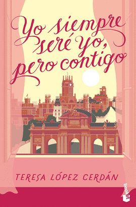 YO SIEMPRE SER YO, PERO CONTIGO