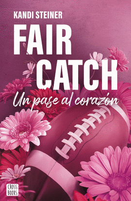 FAIR CATCH:UN PASE AL CORAZON