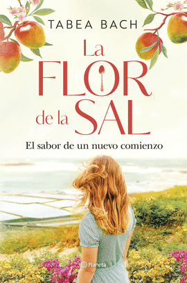 FLOR DE LA SAL, LA. EL SABOR DE UN NUEVO COMIENZO