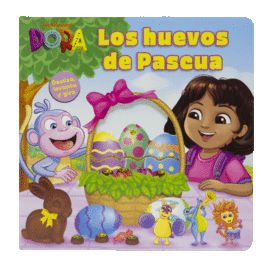 DORA. LOS HUEVOS DE PASCUA
