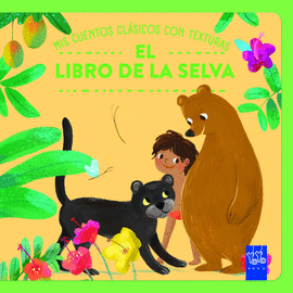 MIS CUENTOS CL�SICOS CON TEXTURAS. EL LIBRO DE LA SELVA