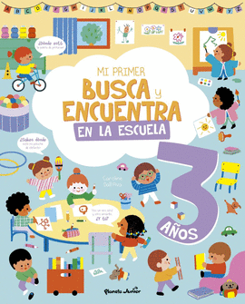 MI PRIMER BUSCA Y ENCUENTRA. EN LA ESCUELA. 3 A�OS