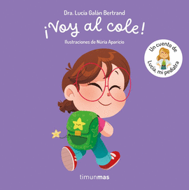 !VOY AL COLE!.UN CUENTO DE LUCIA, MI PEDIATRA